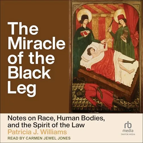 The Miracle of the Black Leg By Patricia J. Williams